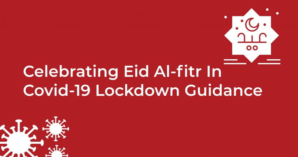 celebrating eid al fitr during the coronavirus mcb releases guidance on how to celebrate safely