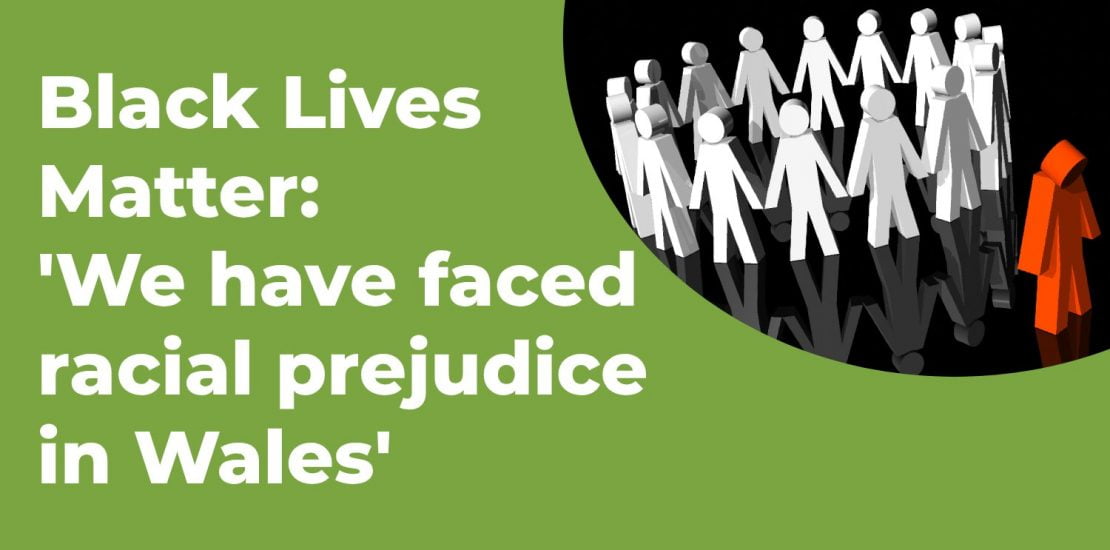 Black Lives Matter: ‘We have faced racial prejudice in Wales’